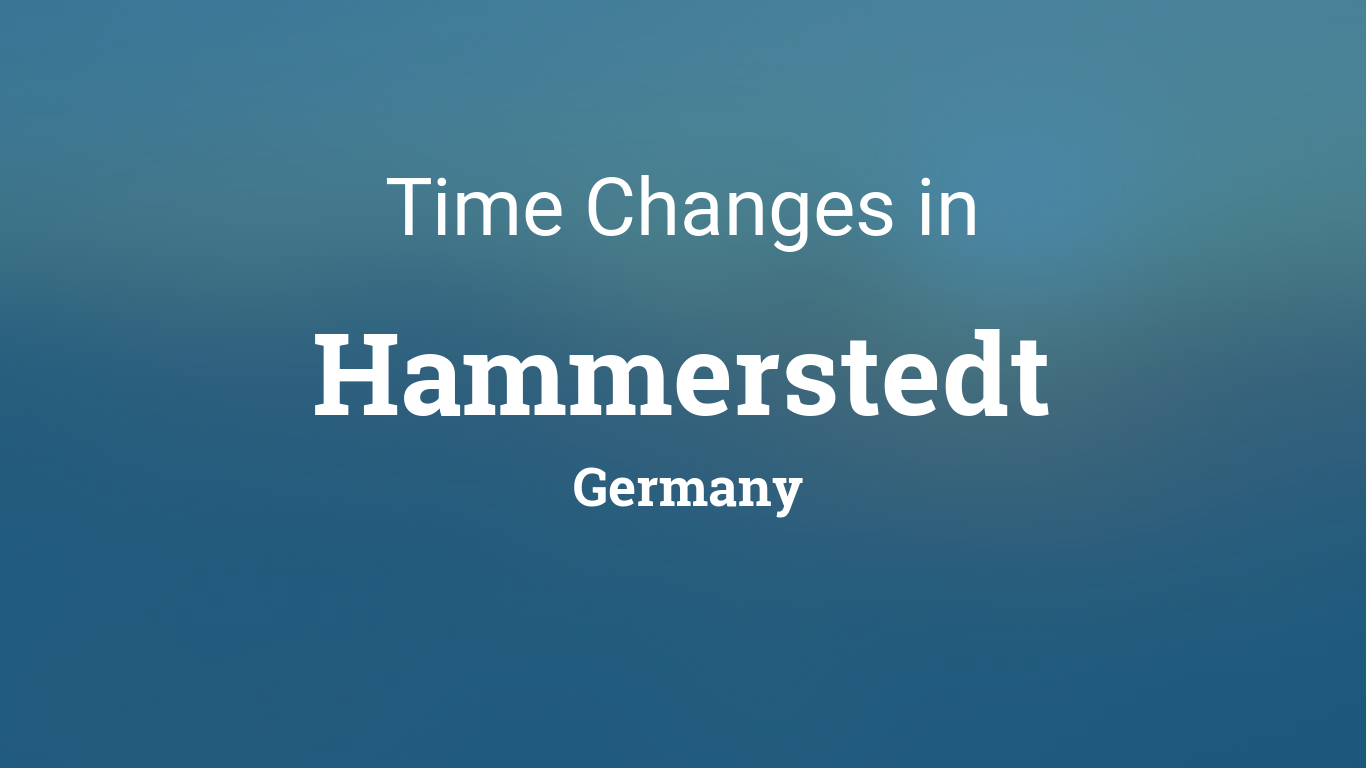 Daylight Saving Time Changes 2025 in Hammerstedt, Germany