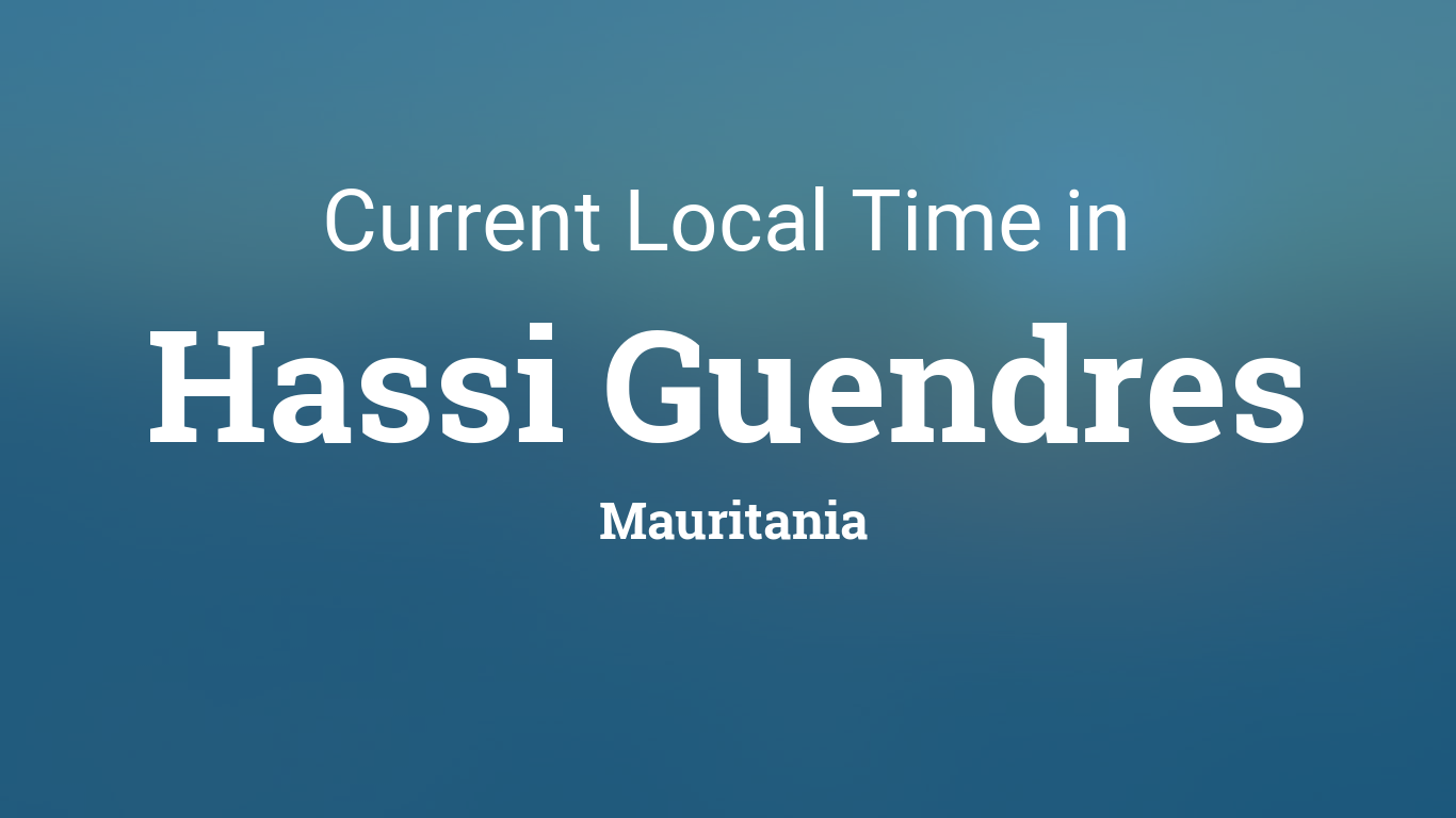 Current Local Time in Hassi Guendres, Mauritania