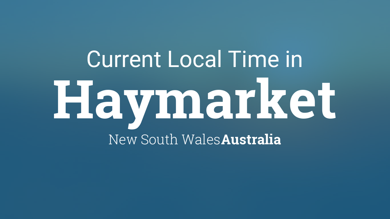 Current Local Time in Haymarket, New South Wales, Australia