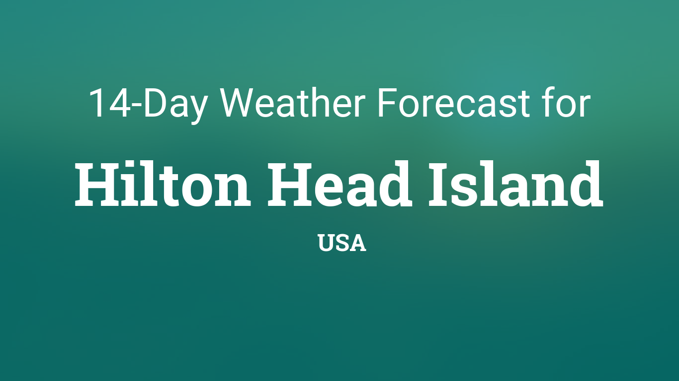 Hilton Head Island, USA 14 day weather forecast