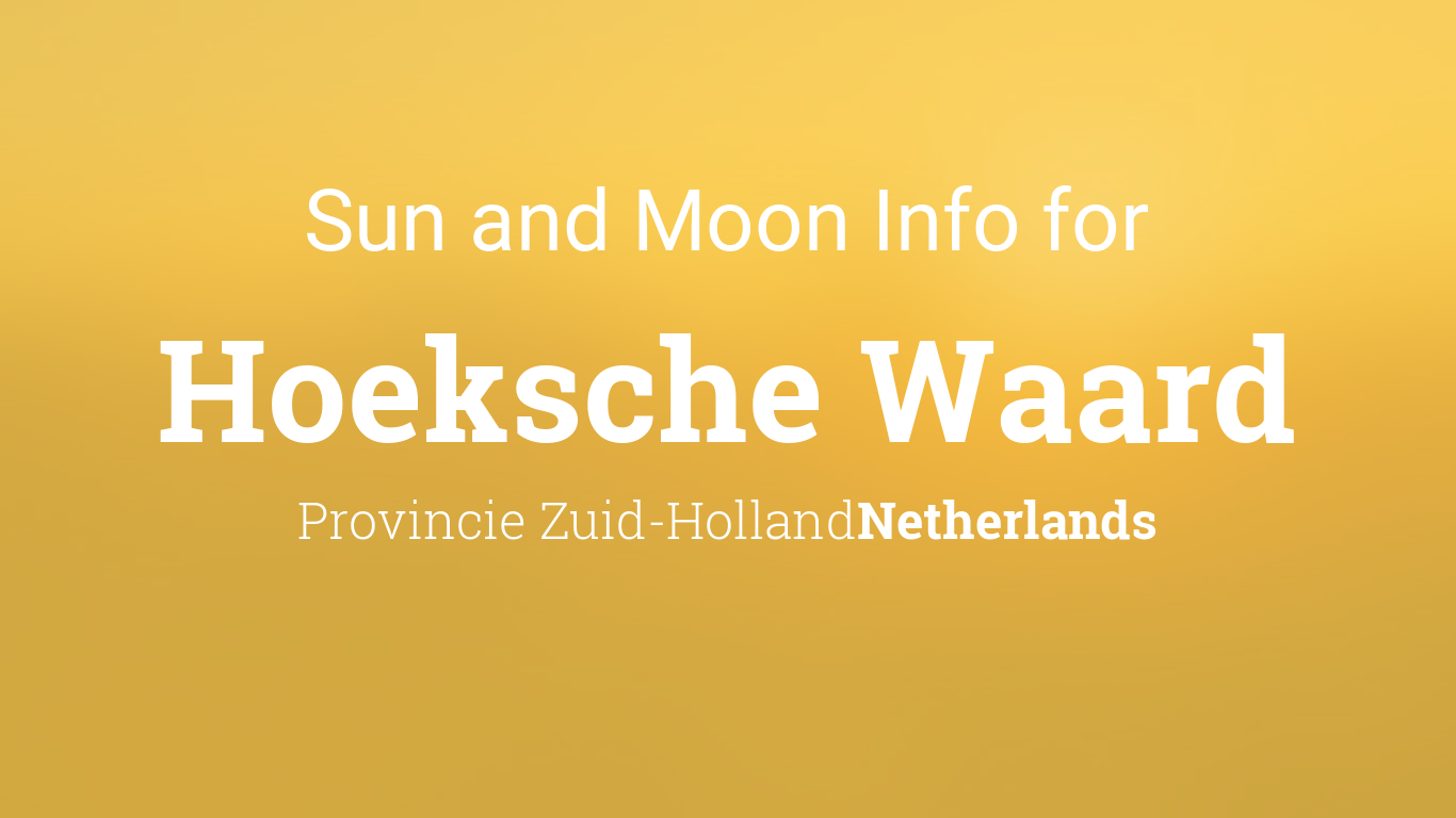 Sun & moon times today, Hoeksche Waard, Provincie Zuid-Holland, Netherlands