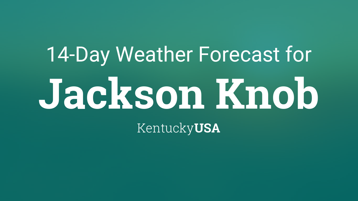Jackson Knob, Kentucky, USA 14 day weather forecast