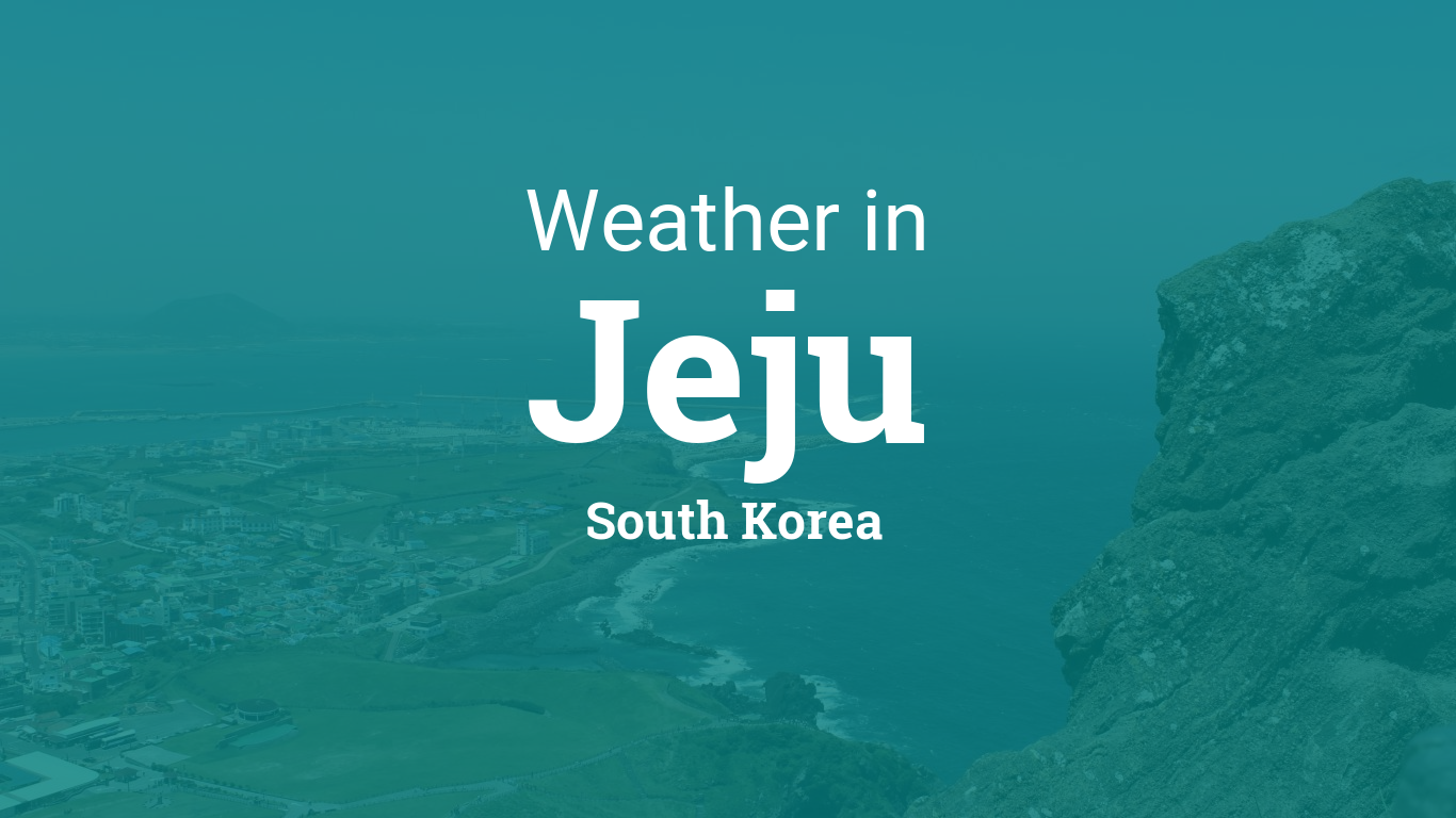 Weather for Jeju, South Korea