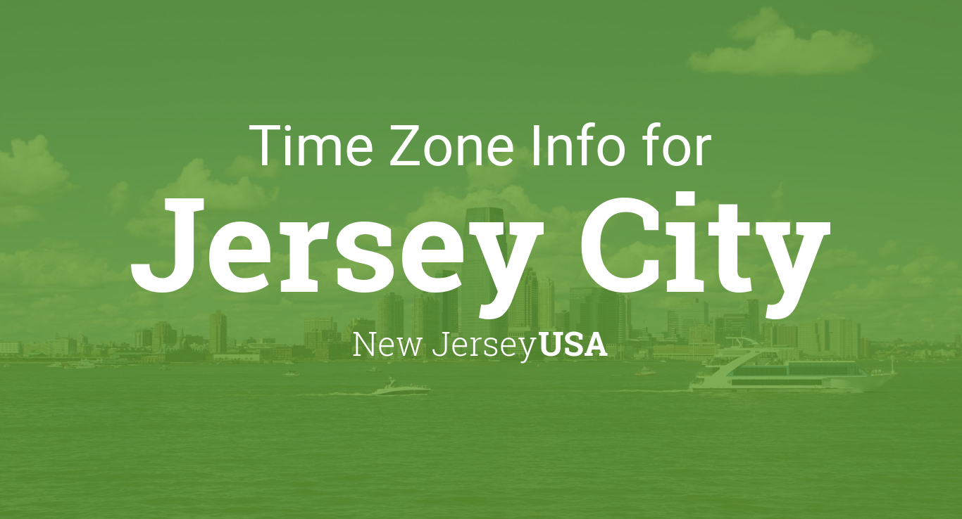 Time Zone & Clock Changes in Jersey City, New Jersey, USA