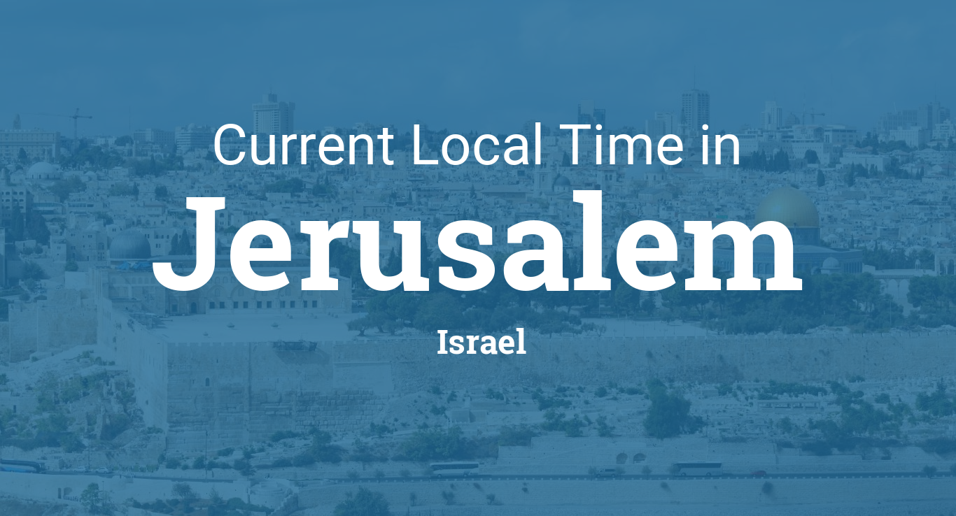 Current Local Time in Jerusalem, Israel