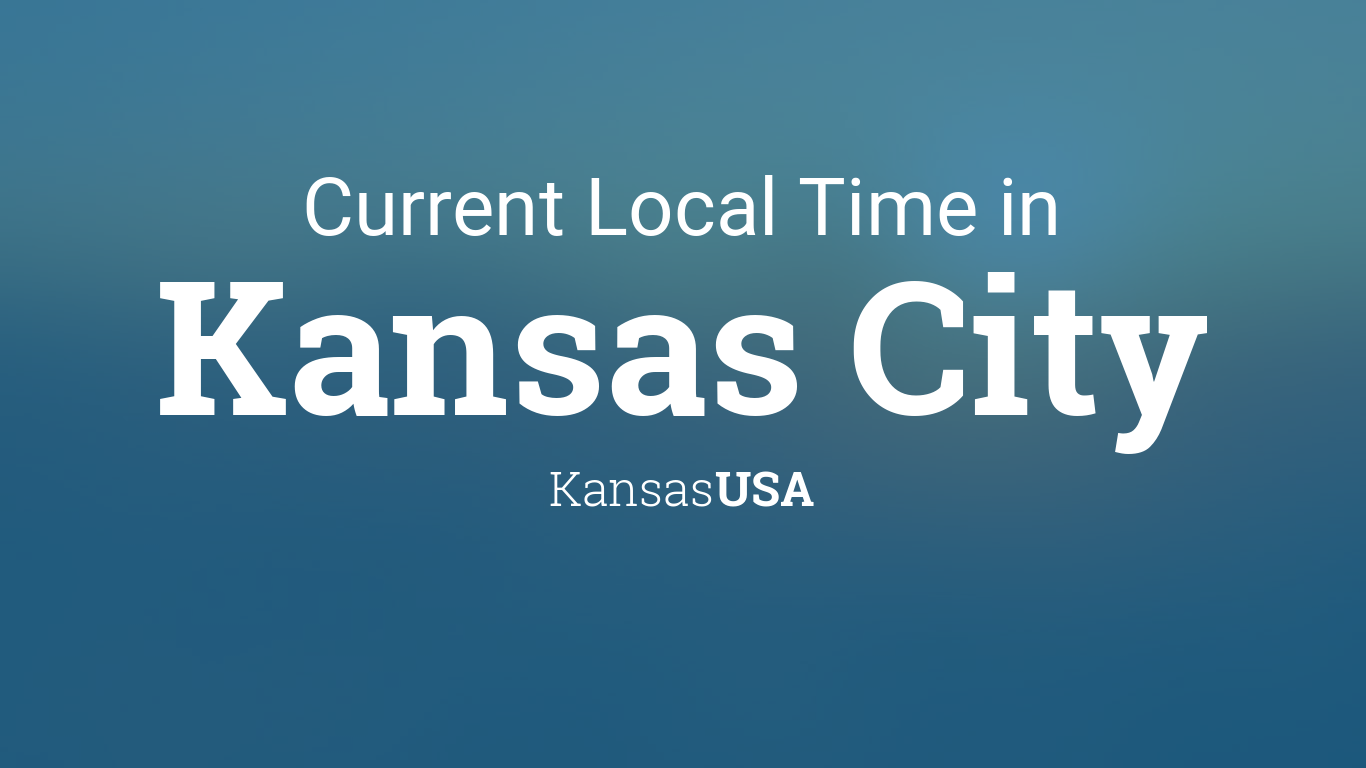 Current Local Time in Kansas City, Kansas, USA