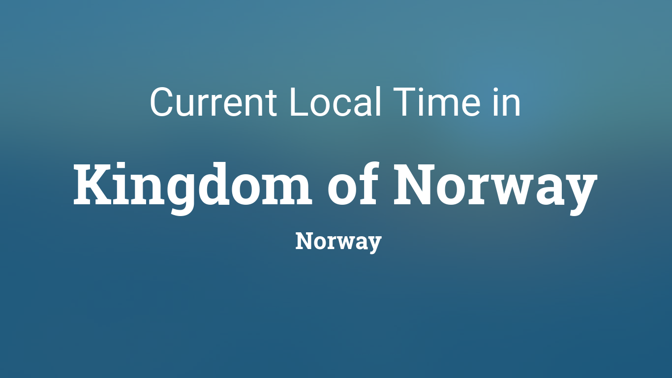 Current Local Time in Kingdom of Norway, Norway