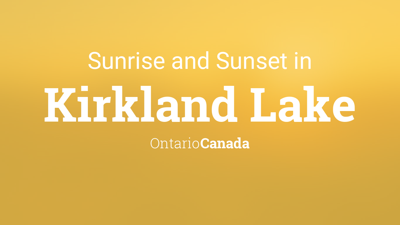 Sunrise and sunset times in Kirkland Lake