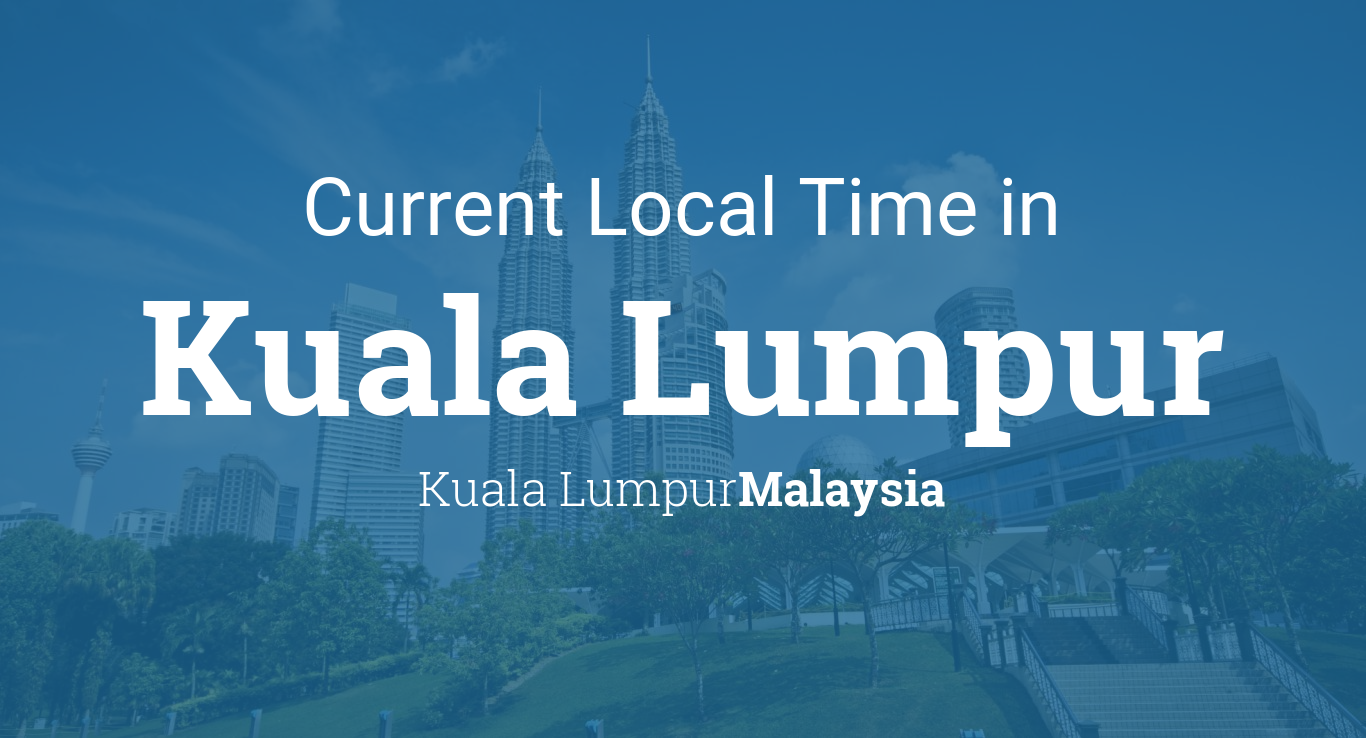 Current Local Time in Kuala Lumpur, Malaysia