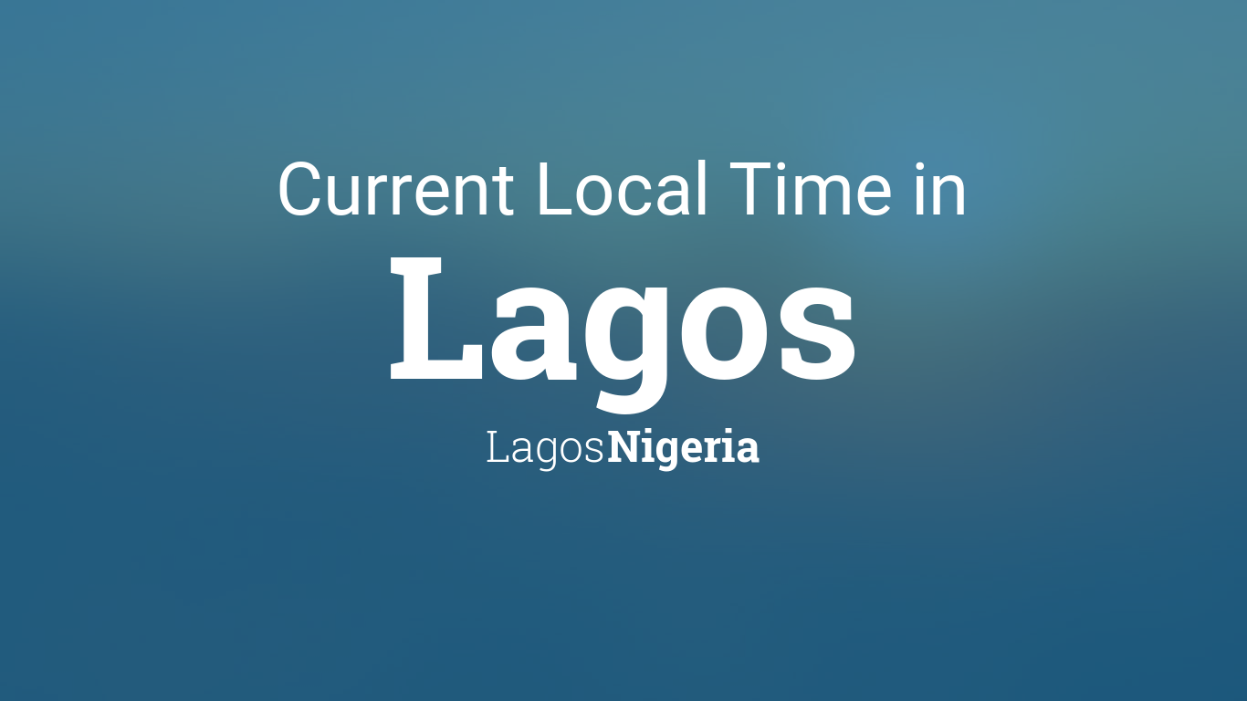 Current Local Time in Lagos, Lagos, Nigeria