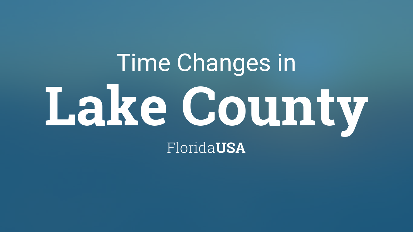 Daylight Saving Time Changes 2024 in Lake County, Florida, USA