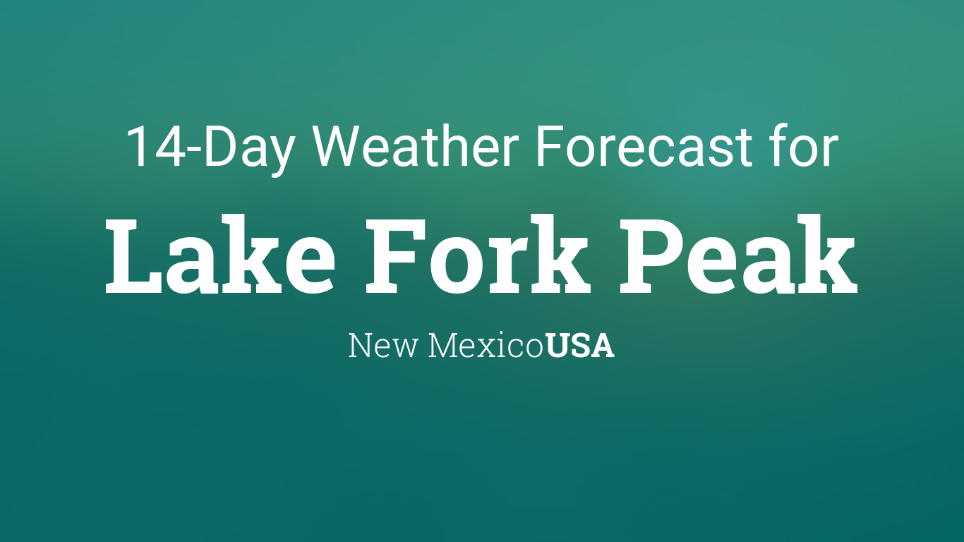 Lake Fork Peak, New Mexico, USA 14 day weather forecast