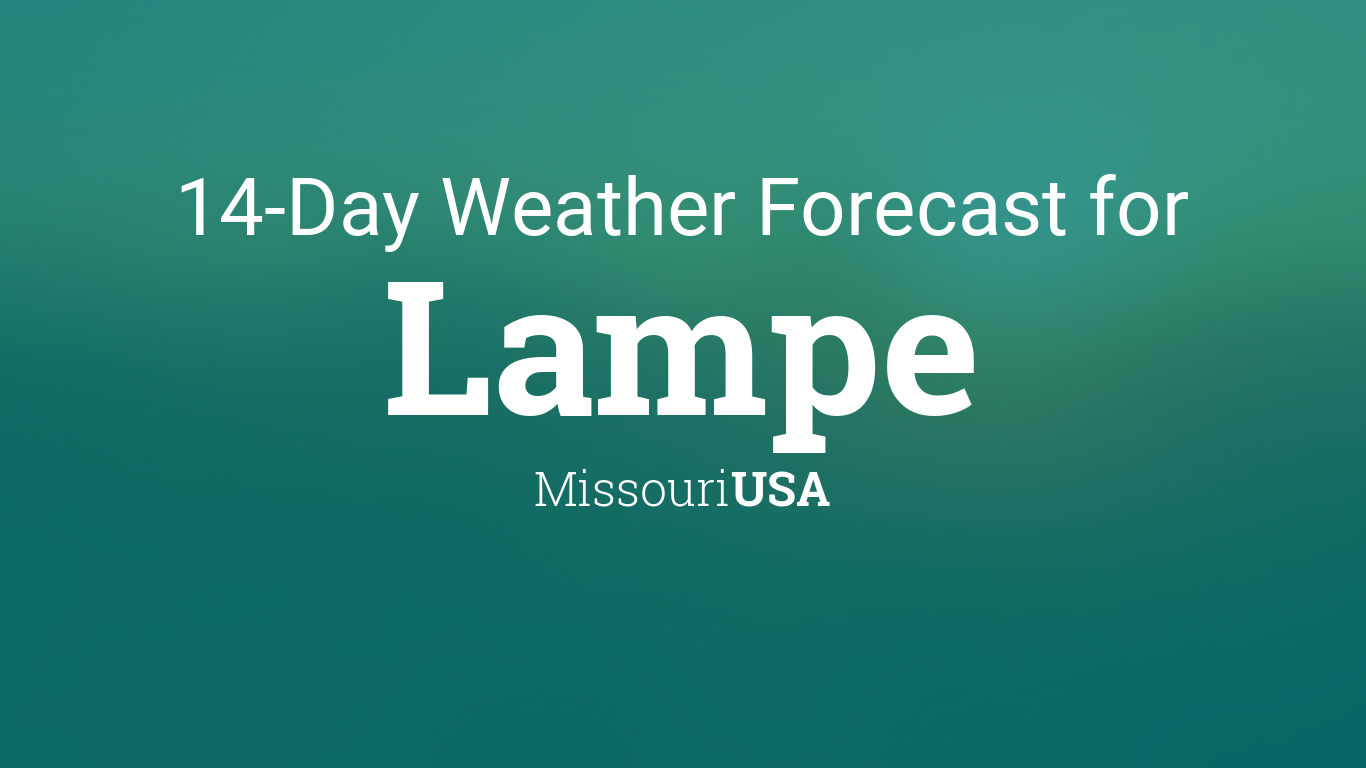 Lampe, Missouri, USA 14 day weather forecast