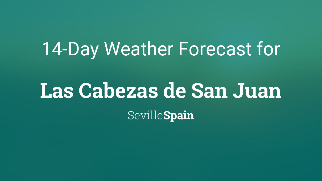 Las Cabezas de San Juan, Seville, Spain 14 day weather forecast