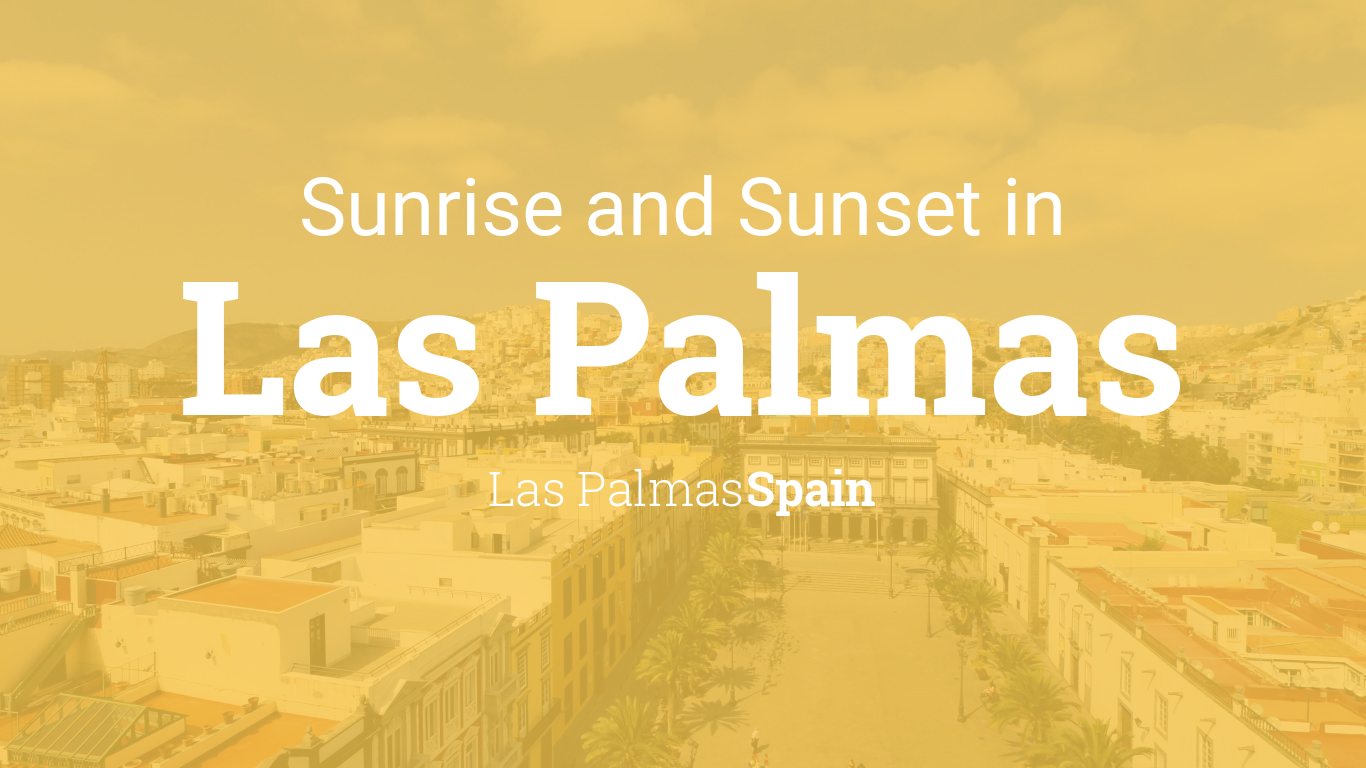 Sunrise and sunset times in Las Palmas