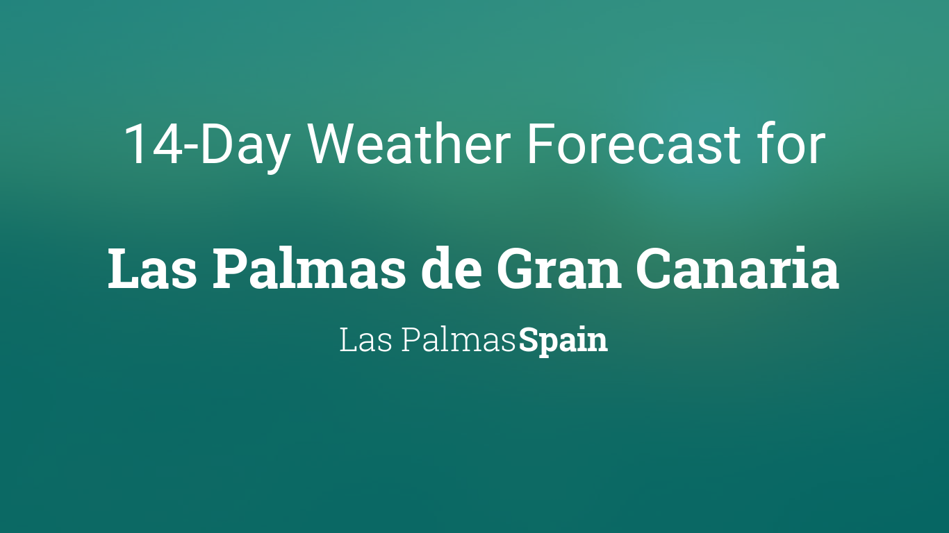 Las Palmas de Gran Canaria, Las Palmas, Spain 14 day weather forecast