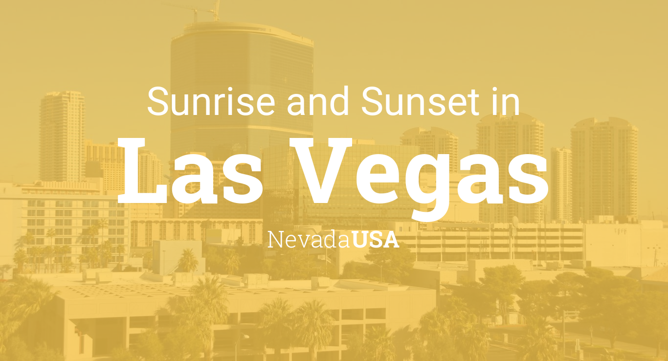 Sunrise and sunset times in Las Vegas