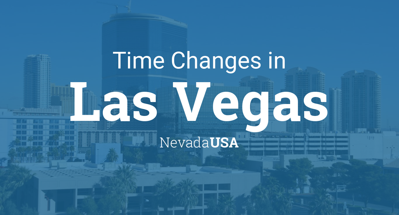 Daylight Saving Time Changes 2022 in Las Vegas, Nevada, USA