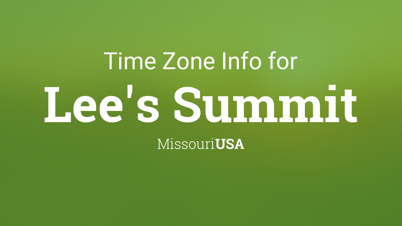 Time Zone & Clock Changes in Lee's Summit, Missouri, USA