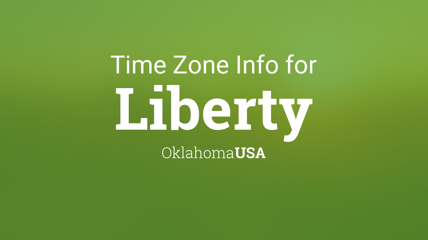 Time Zone & Clock Changes in Liberty, Oklahoma, USA