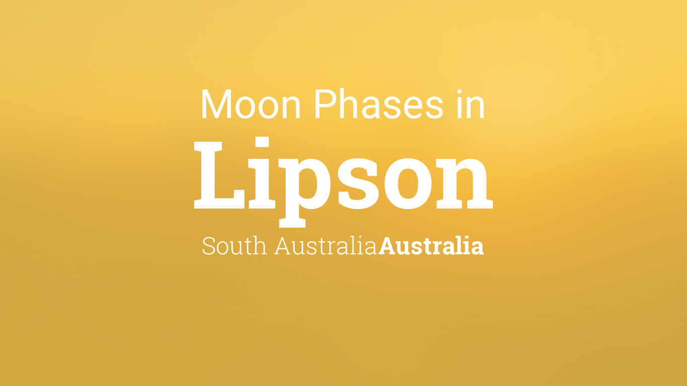 Moon Phases 2024 Lunar Calendar for Lipson, South Australia, Australia