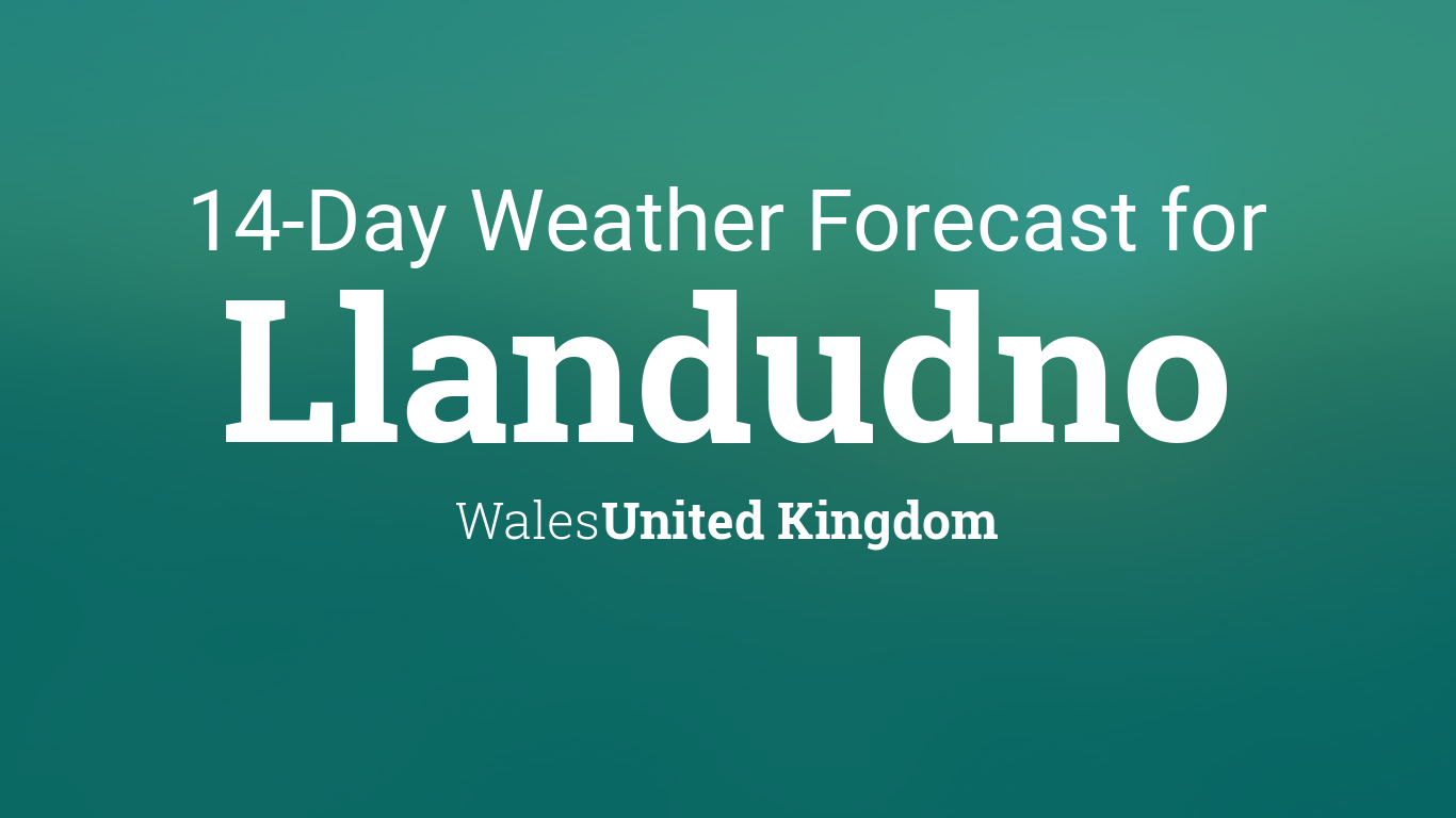 Llandudno, Wales, United Kingdom 14 day weather forecast