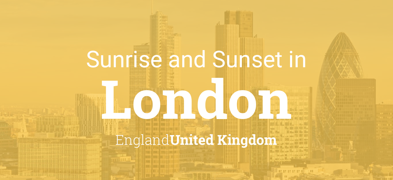 Sunrise and sunset times in London