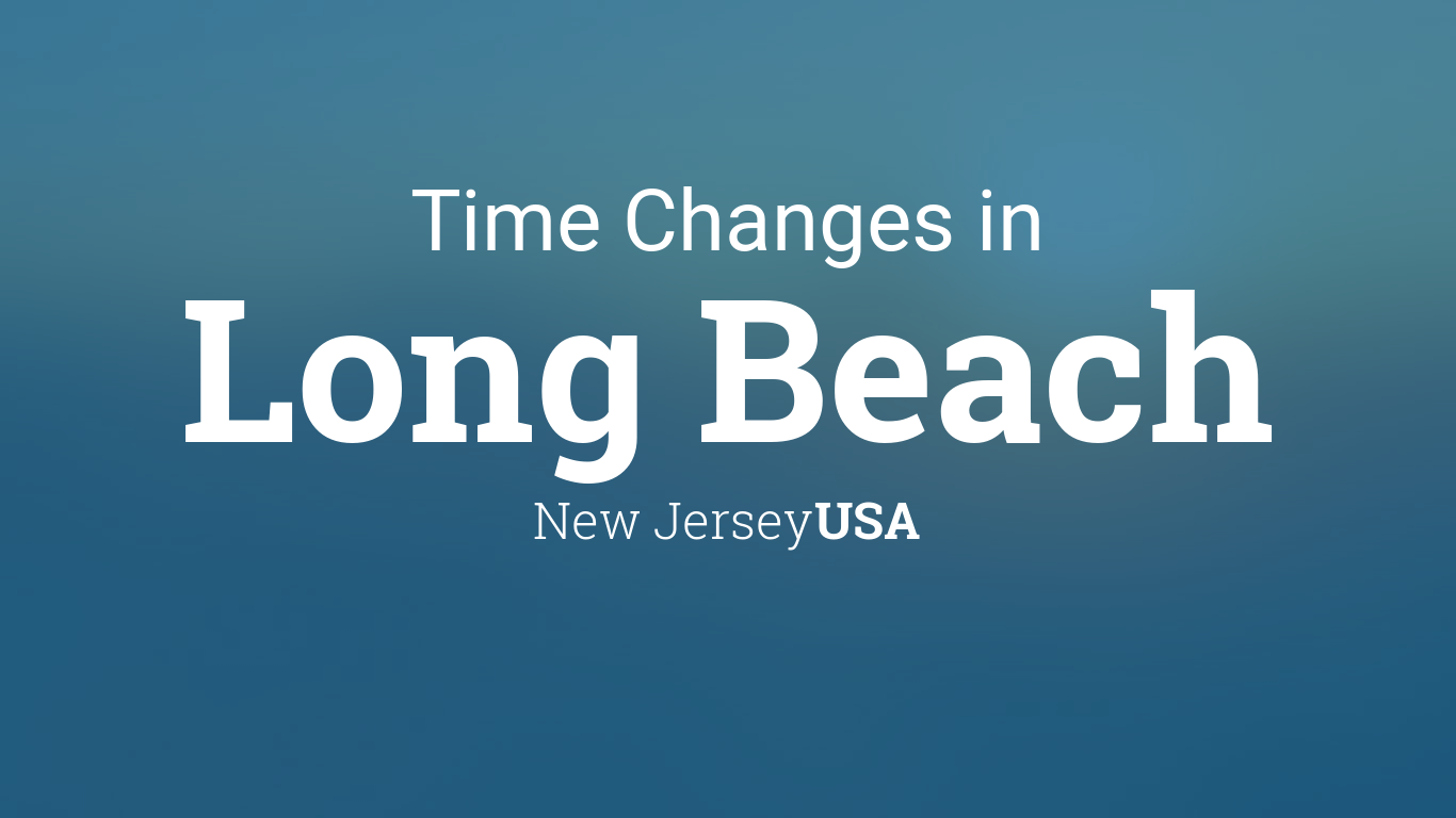 Daylight Saving Time Changes 2024 in Long Beach, New Jersey, USA