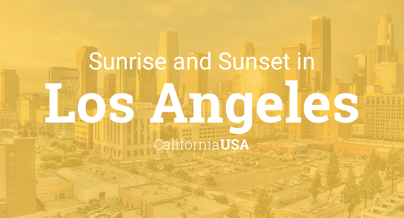 Sunrise and sunset times in Los Angeles