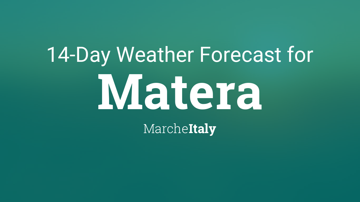 Matera, Italy 14 day weather forecast