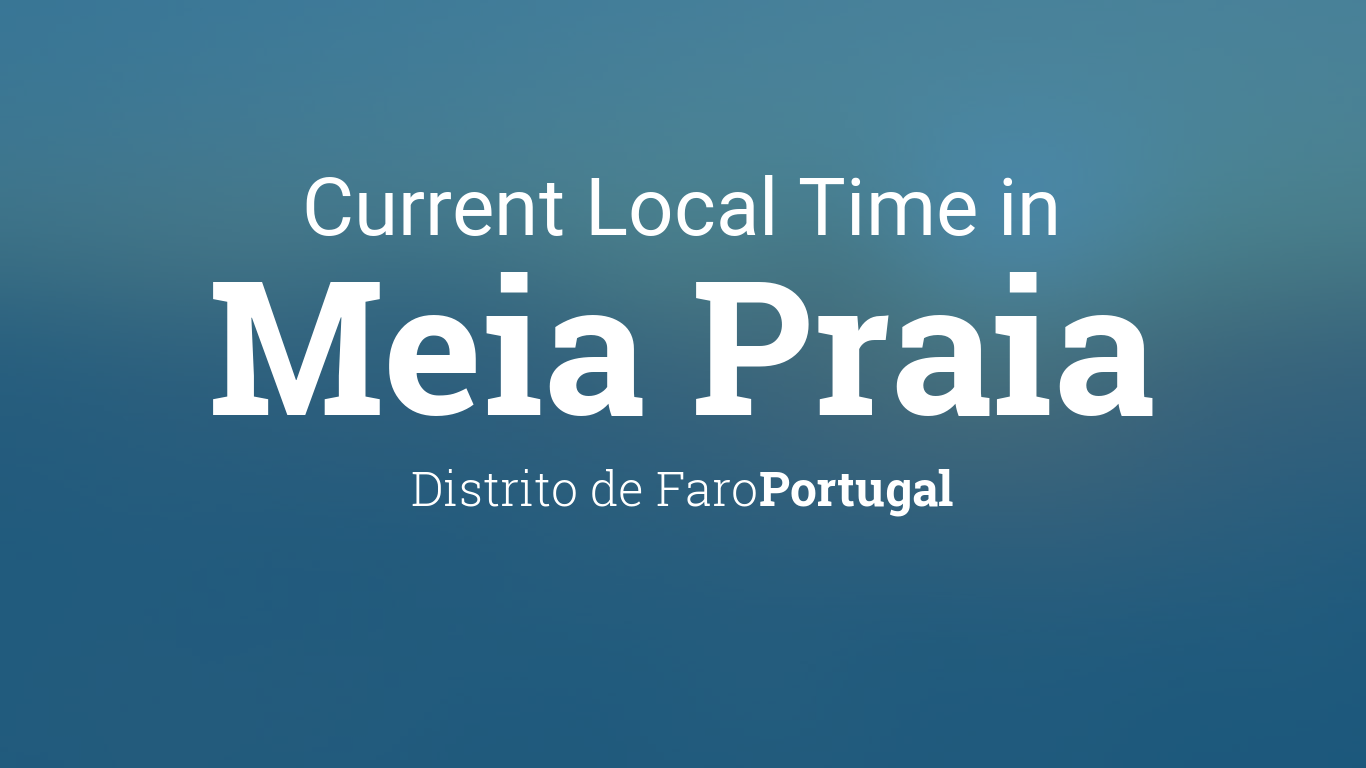 Current Local Time in Meia Praia, Portugal