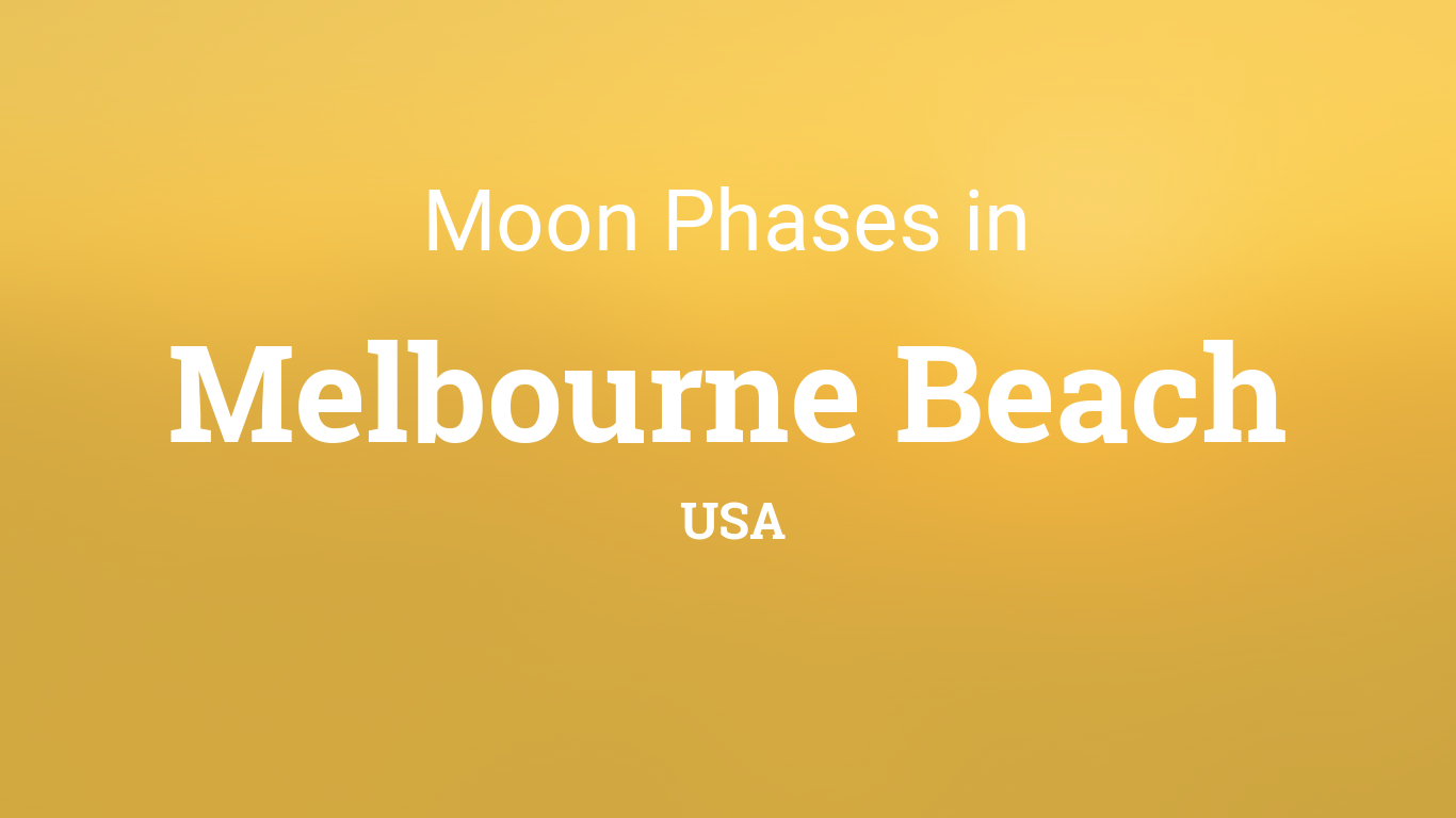 Moon Phases 2024 Lunar Calendar for Melbourne Beach