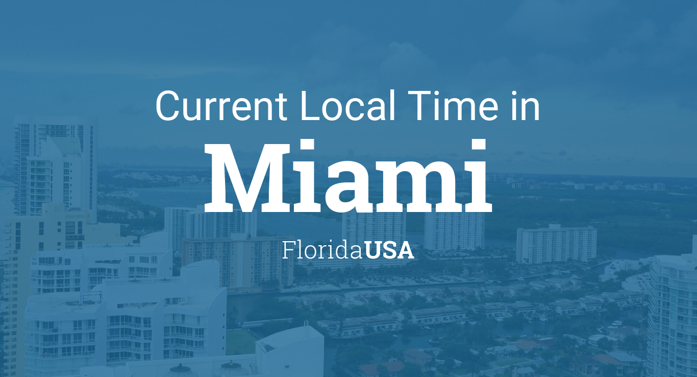 Current Local Time in Miami, Florida, USA