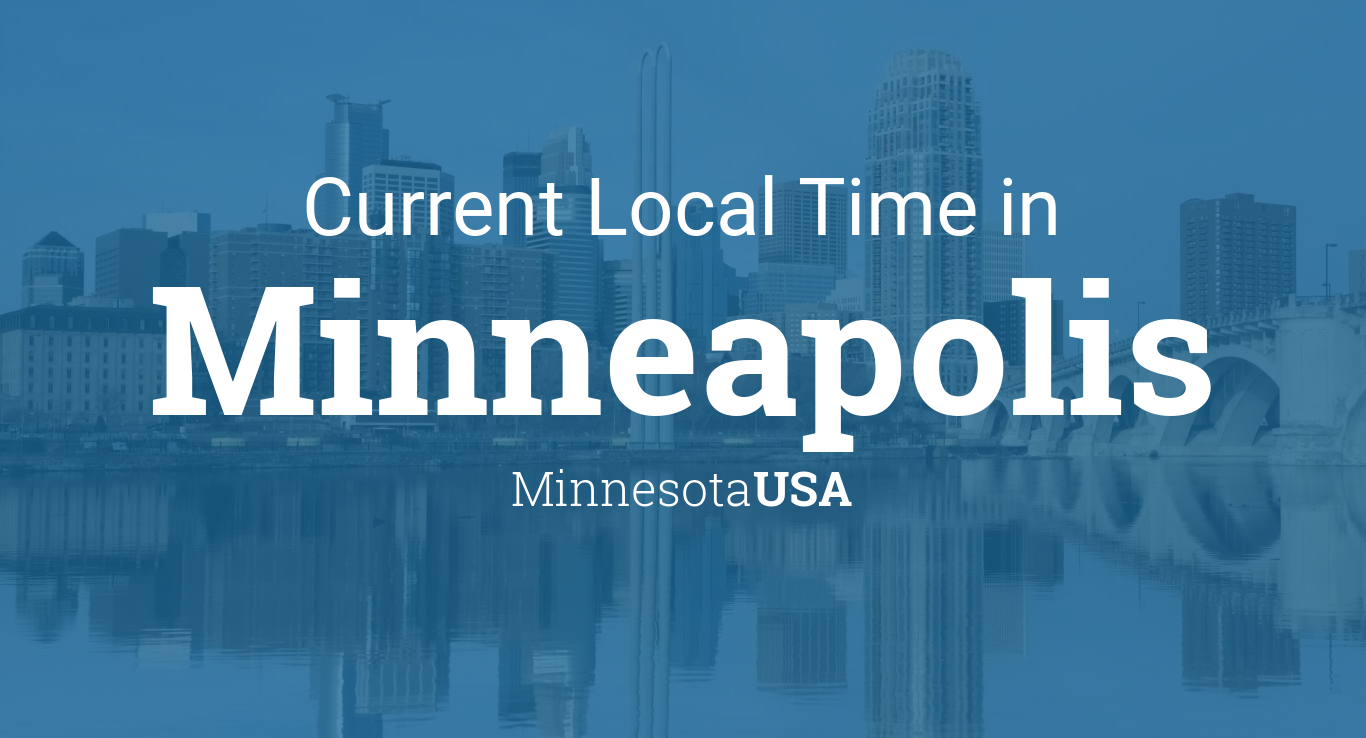 Current Local Time in Minneapolis, Minnesota, USA
