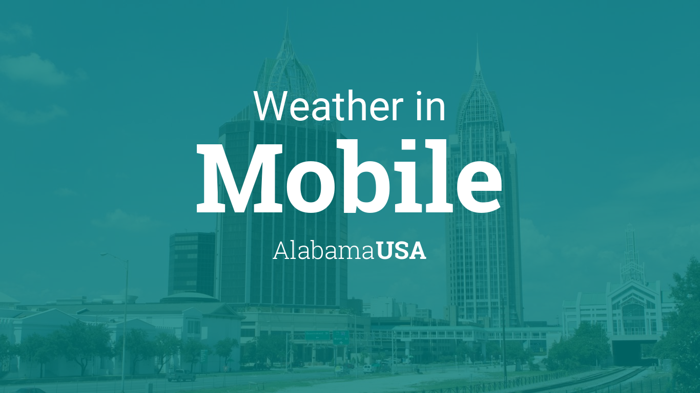 Weather for Mobile, Alabama, USA