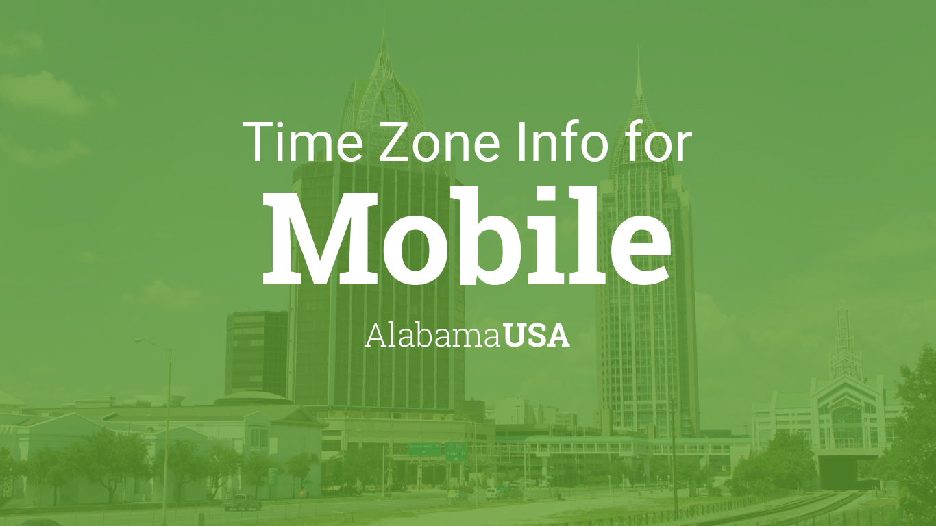 Time Zone & Clock Changes in Mobile, Alabama, USA
