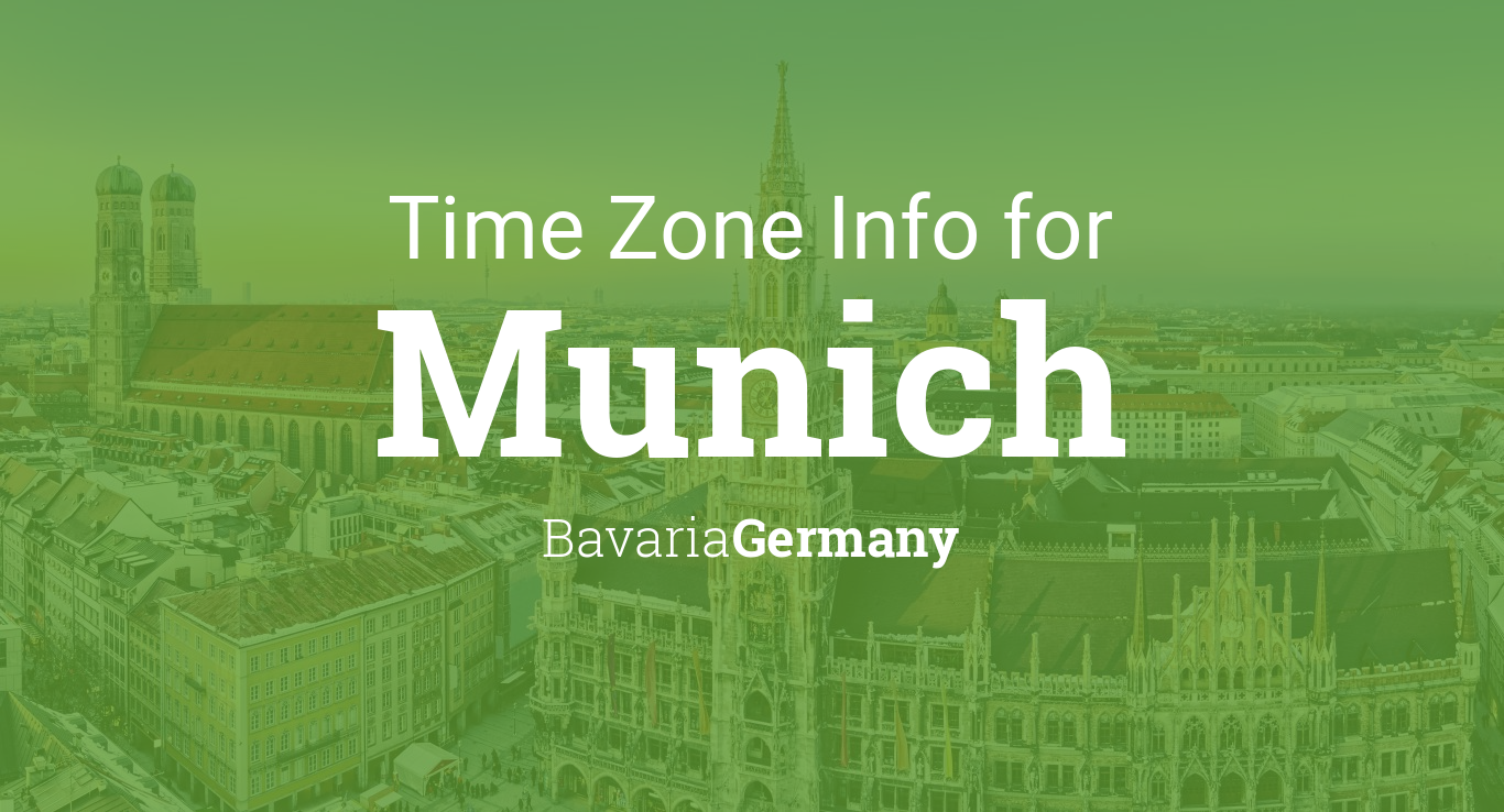 Time Zone & Clock Changes in Munich, Bavaria, Germany