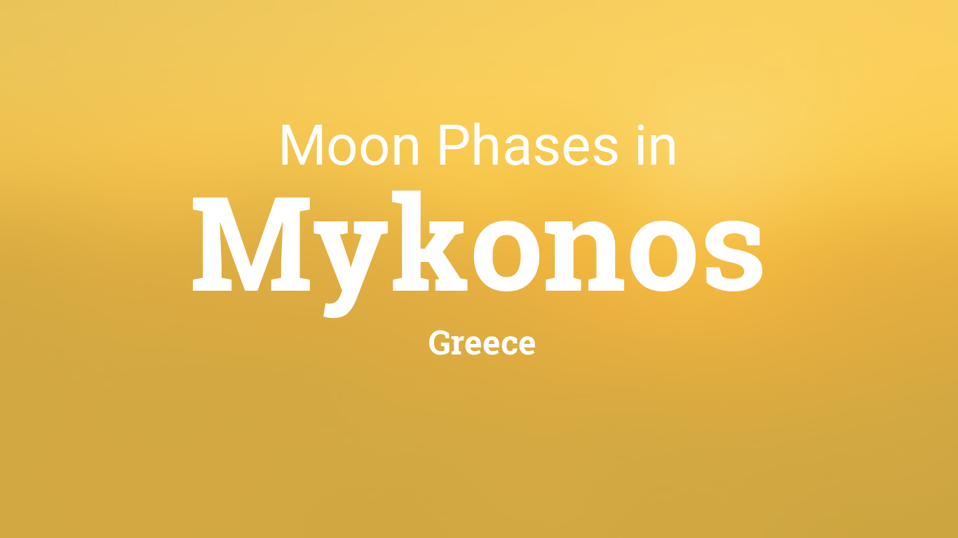 Moon Phases 2024 Lunar Calendar for Mykonos, Greece