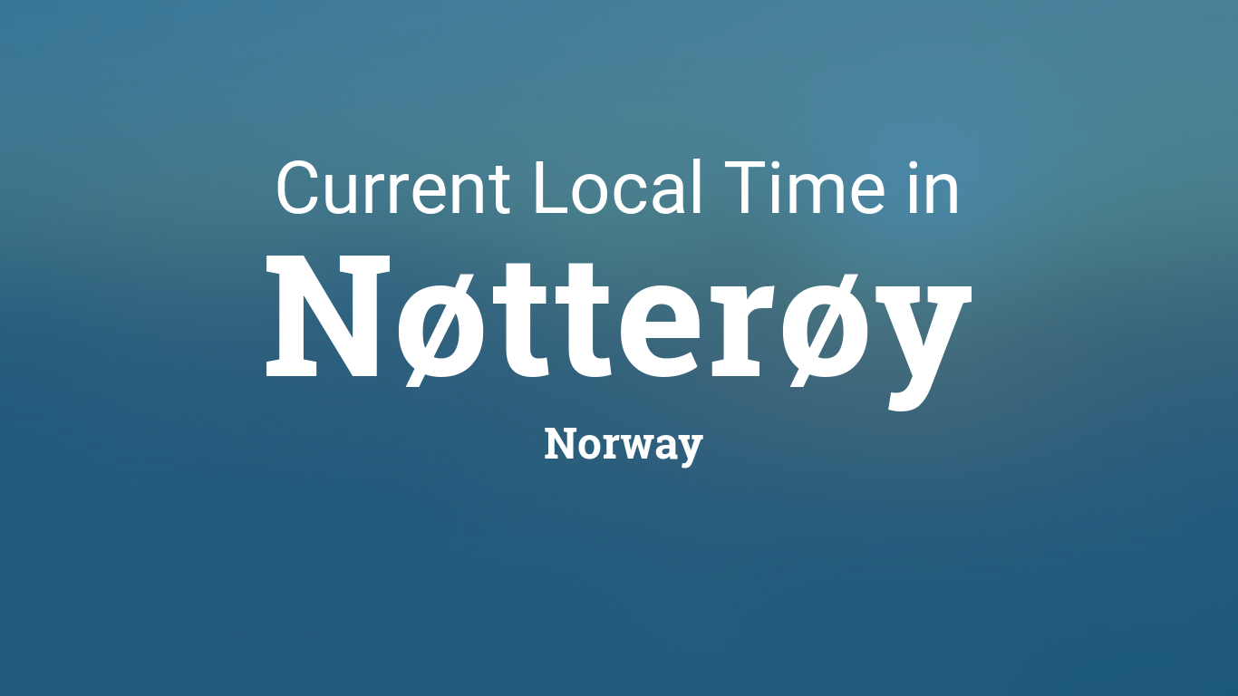 Current Local Time in Nøtterøy, Norway