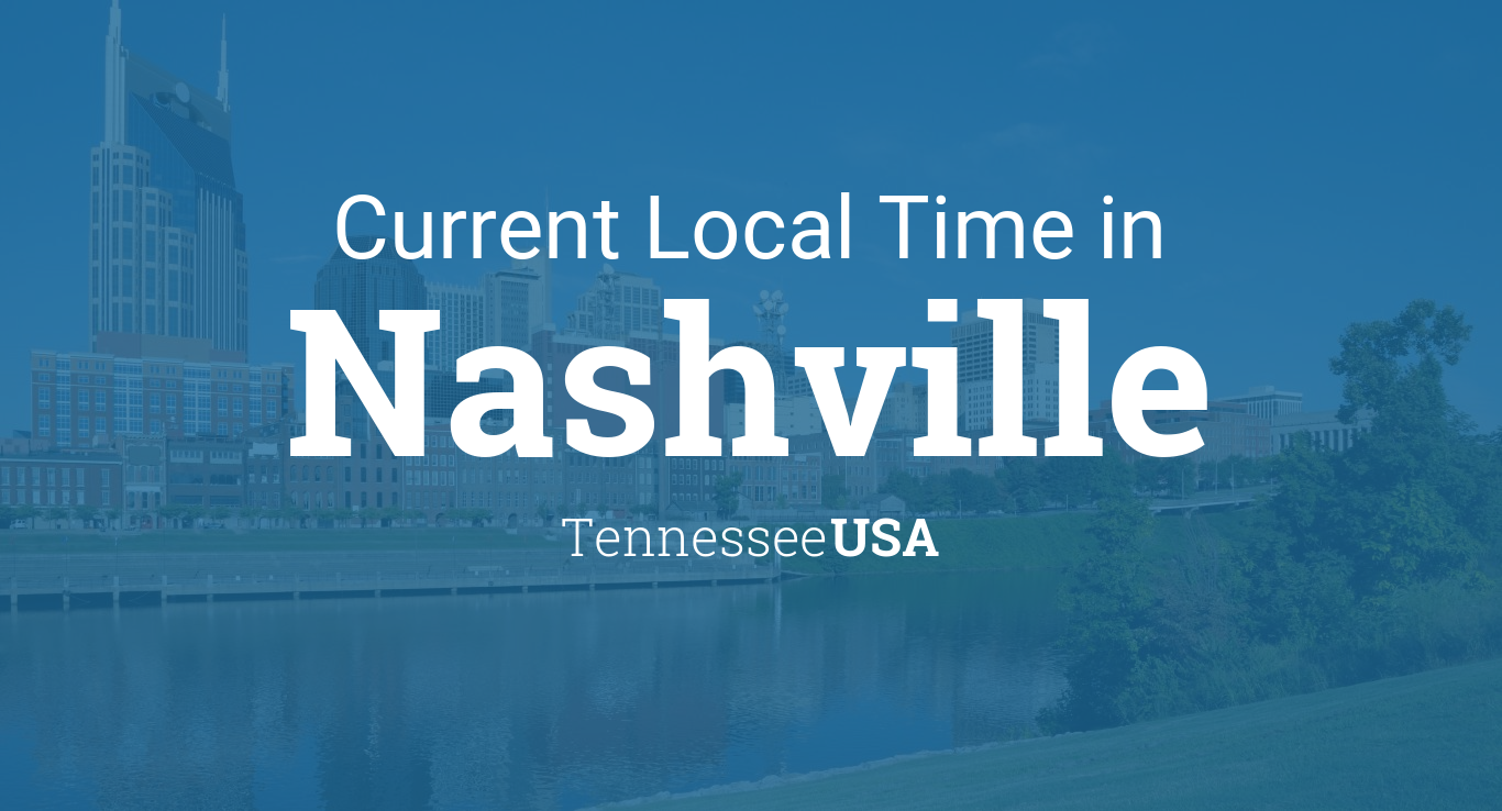 Current Local Time in Nashville, Tennessee, USA