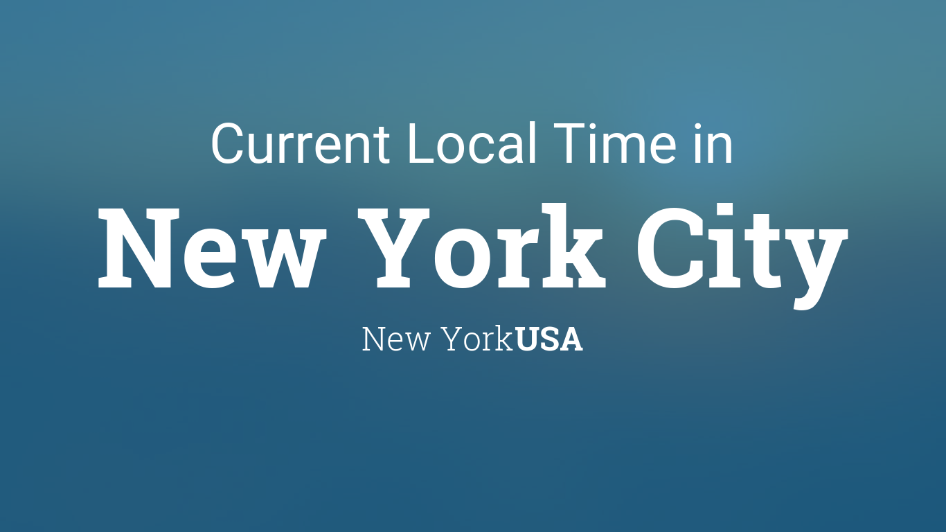 Current Local Time in New York City, New York, USA