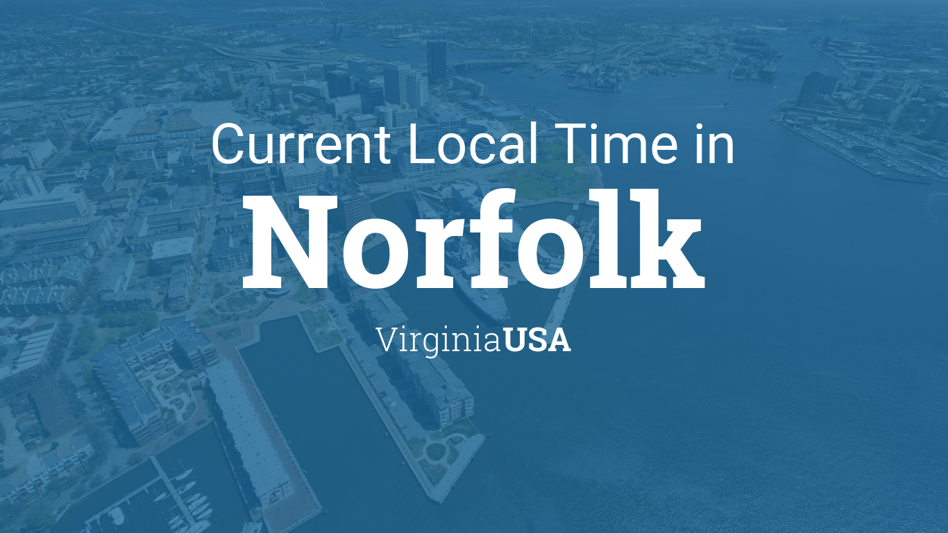 Current Local Time in Norfolk, Virginia, USA