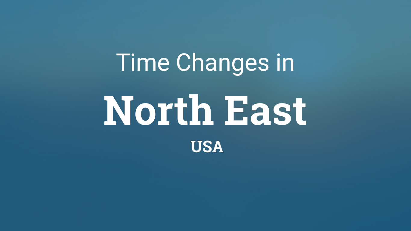 Daylight Saving Time Changes 2025 in North East, USA