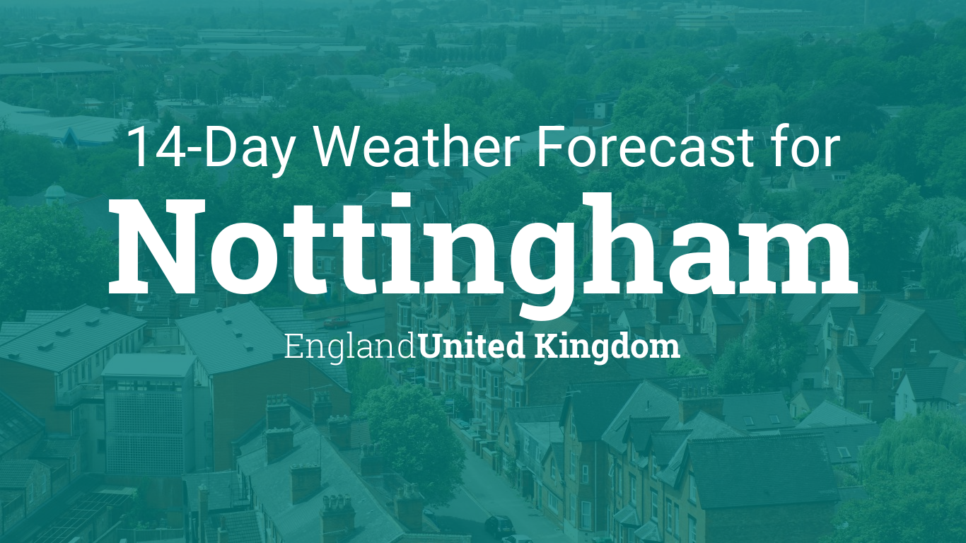 Nottingham, England, United Kingdom 14 day weather forecast