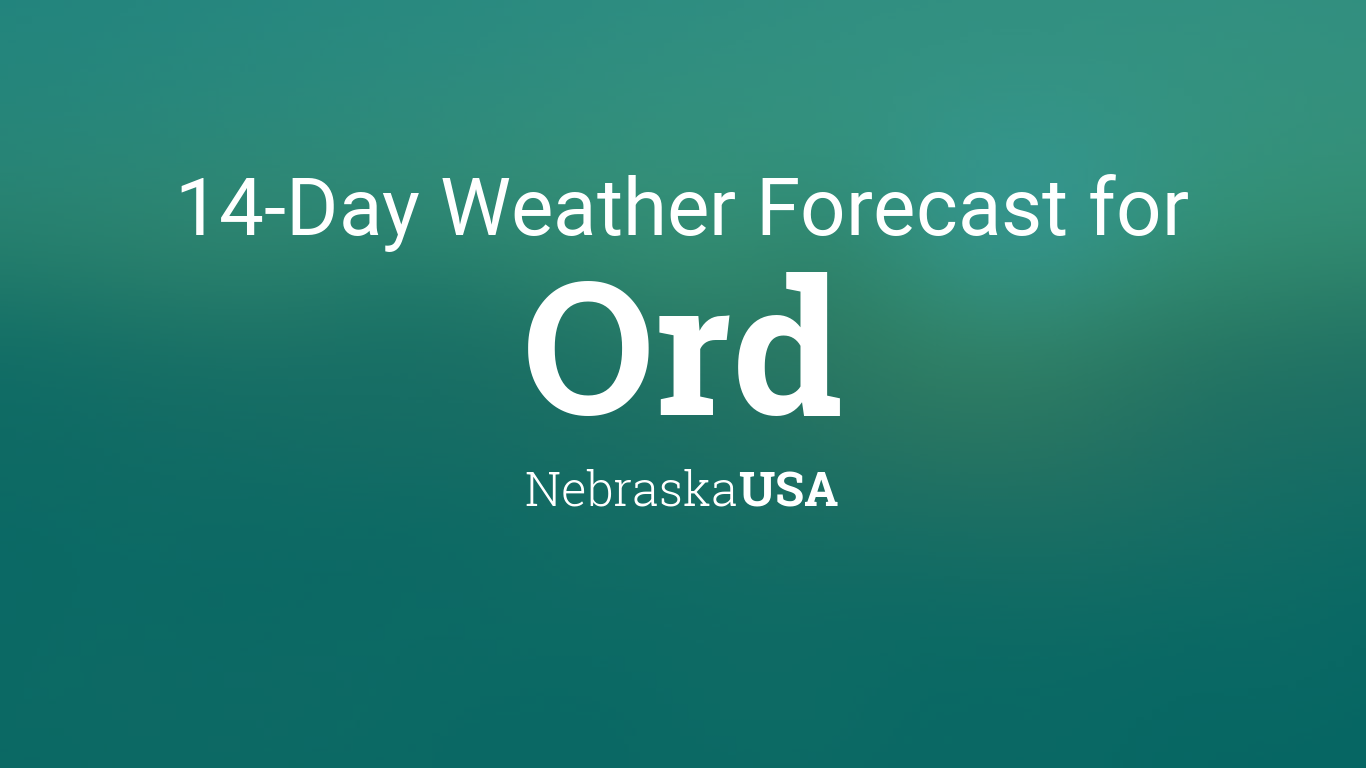 Ord, Nebraska, USA 14 day weather forecast