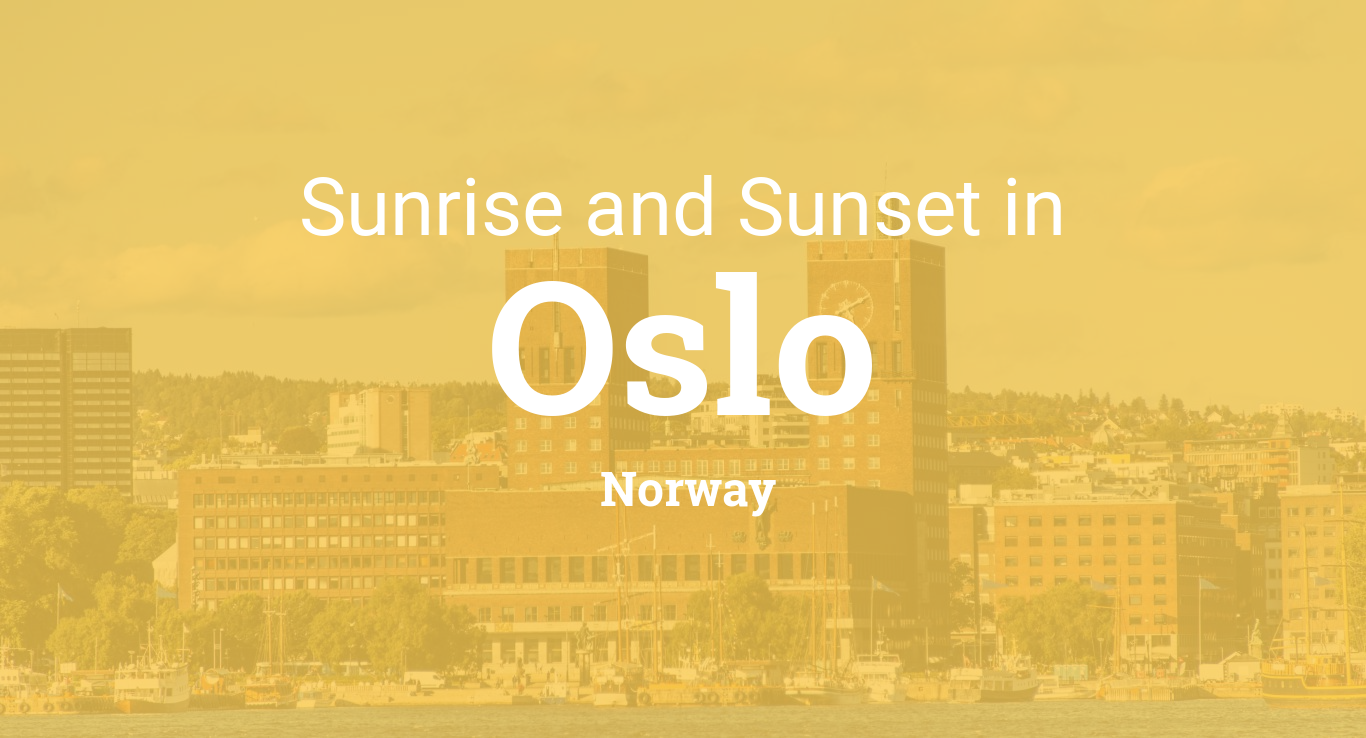 Sunrise and sunset times in Oslo