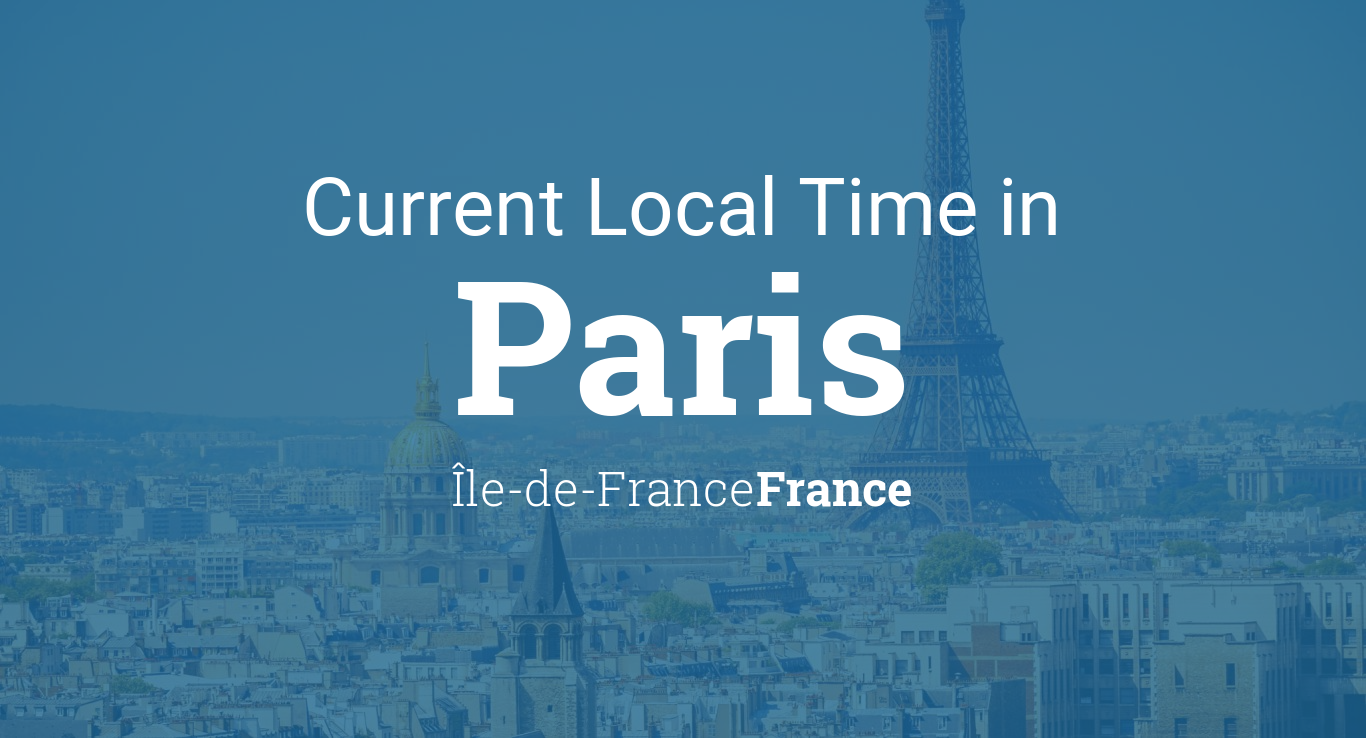 Current Local Time in Paris, Île-de-France, France