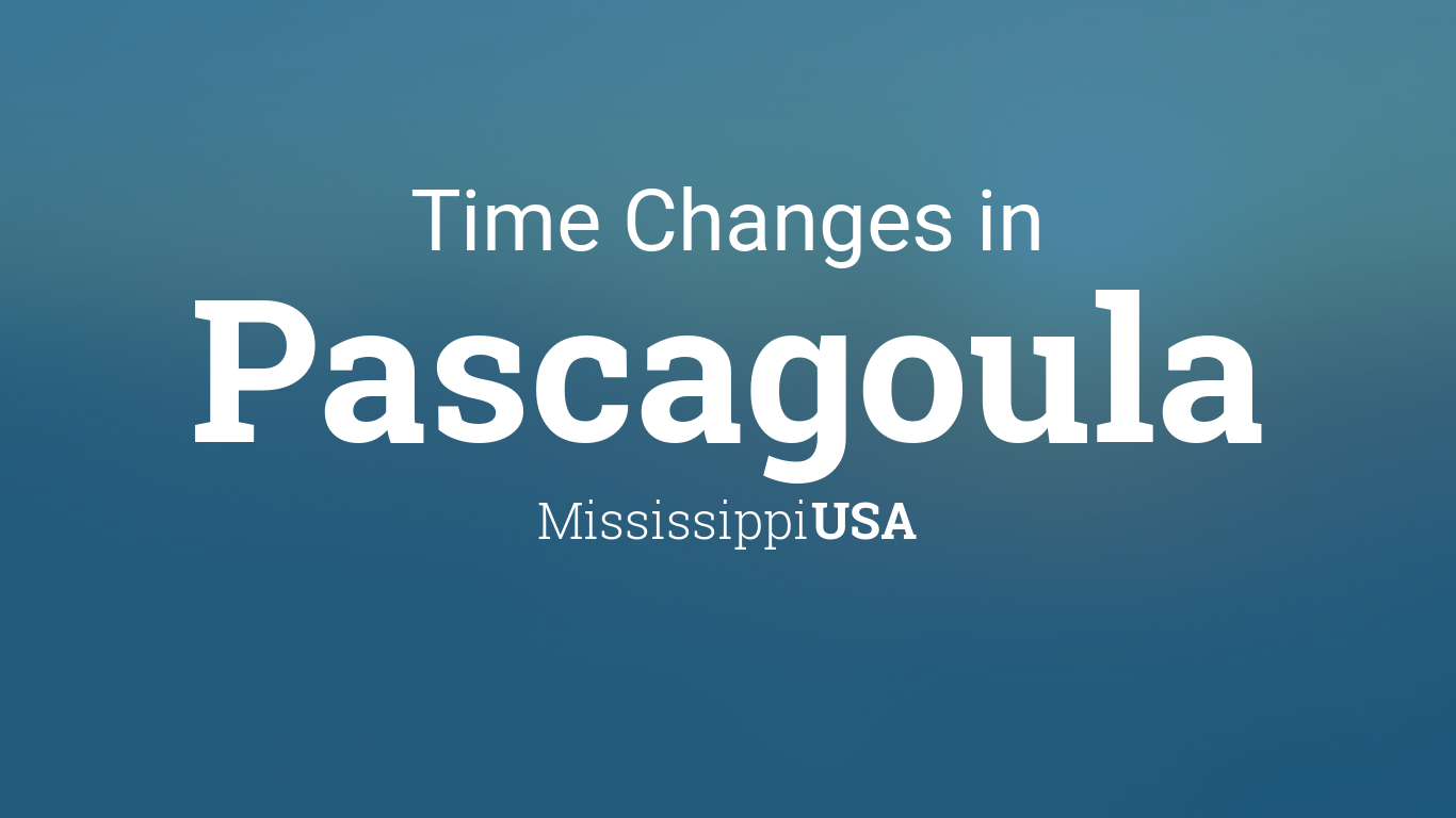 Daylight Saving Time Changes 2024 in Pascagoula, Mississippi, USA