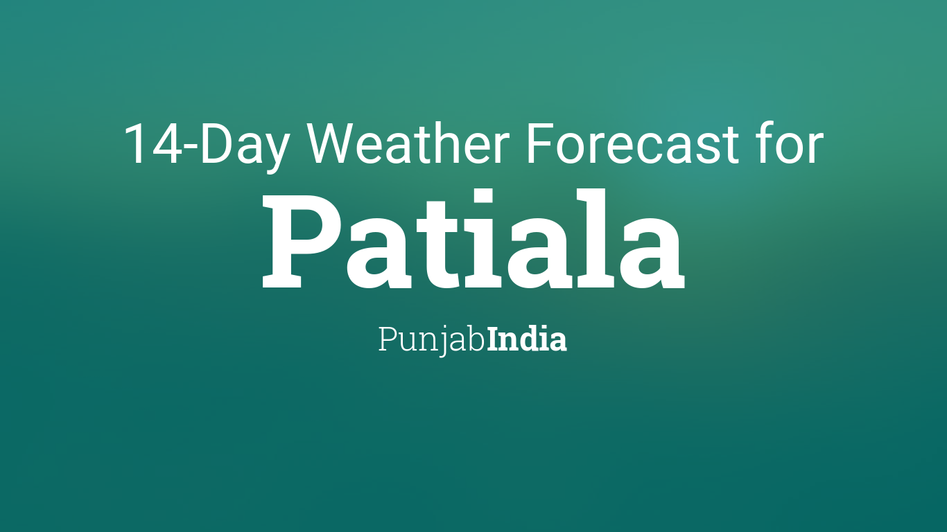 Patiala, Punjab, India 14 day weather forecast