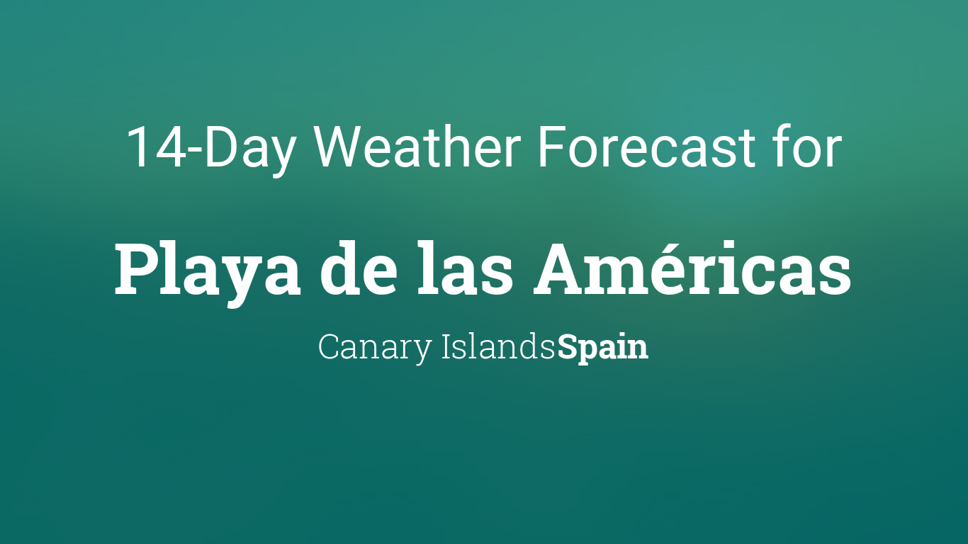Playa de las Américas, Canary Islands, Spain 14 day weather forecast